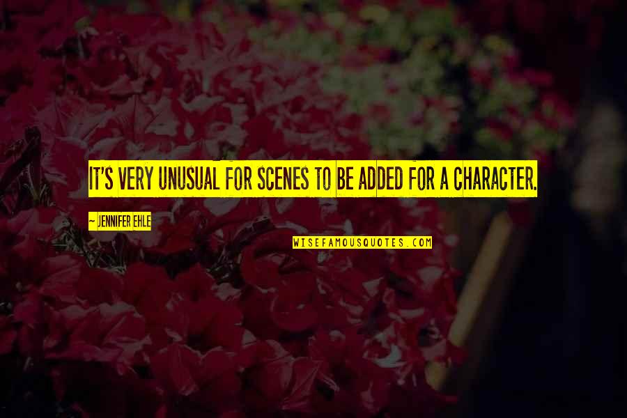 Saboteur Game Quotes By Jennifer Ehle: It's very unusual for scenes to be added Saboteur Game Quotes By Jennifer Ehle: It's very unusual for scenes to be added