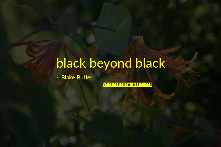 Sabriel Fanfiction Quotes By Blake Butler: black beyond black Sabriel Fanfiction Quotes By Blake Butler: black beyond black
