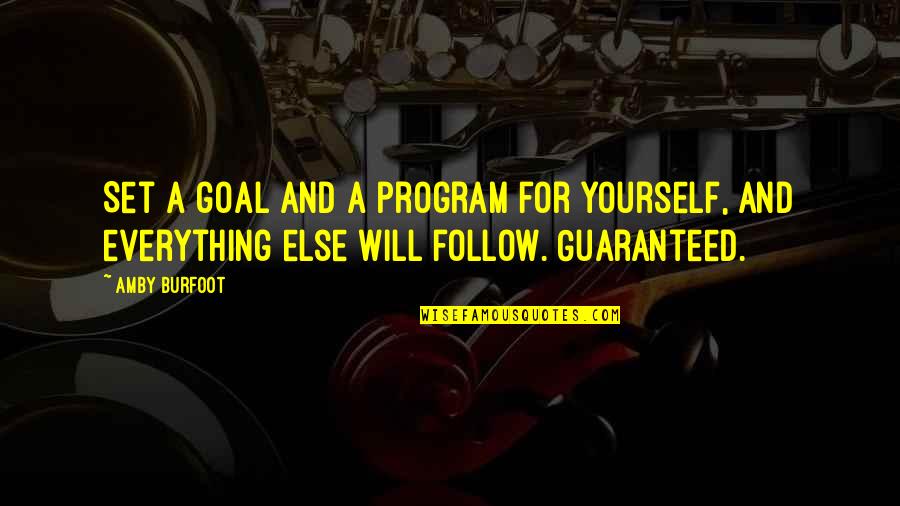 Sabrina Ionescu Quotes By Amby Burfoot: Set a goal and a program for yourself,