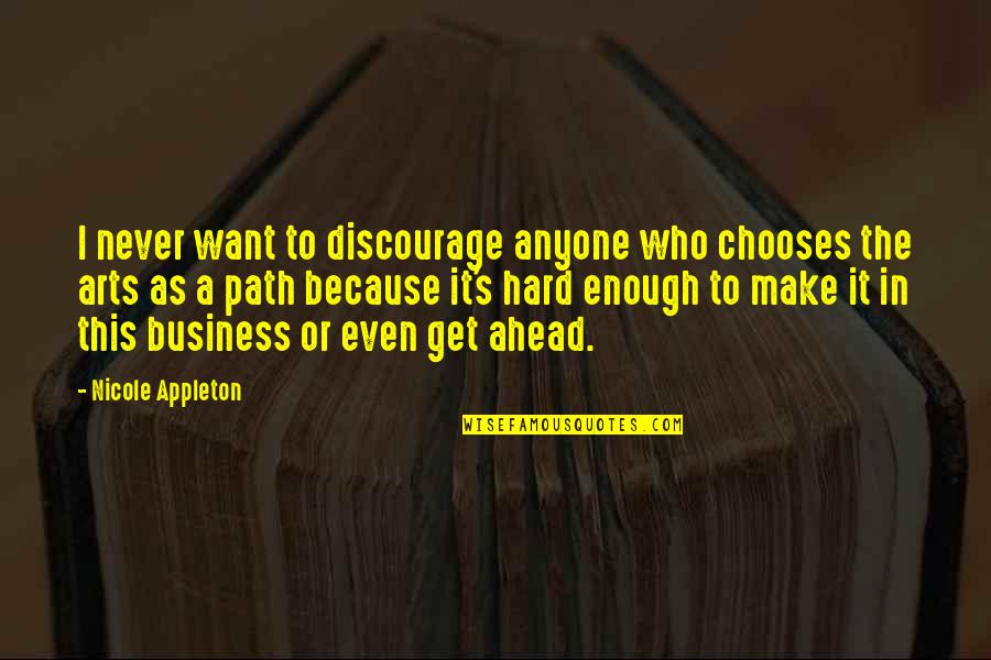 Sabryna Wydeck Aguilar Quotes By Nicole Appleton: I never want to discourage anyone who chooses