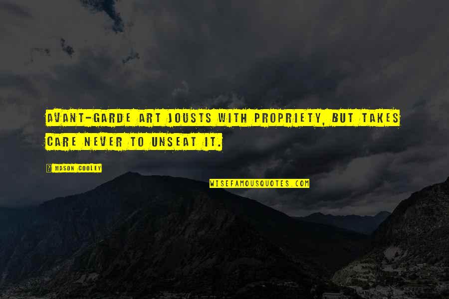 Sabung Quotes By Mason Cooley: Avant-garde art jousts with propriety, but takes care