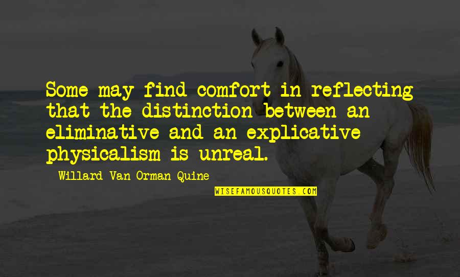 Saburouta Quotes By Willard Van Orman Quine: Some may find comfort in reflecting that the Saburouta Quotes By Willard Van Orman Quine: Some may find comfort in reflecting that the