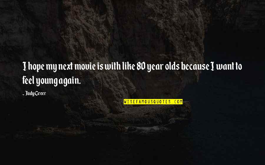 Sacarlo In English Quotes By Judy Greer: I hope my next movie is with like