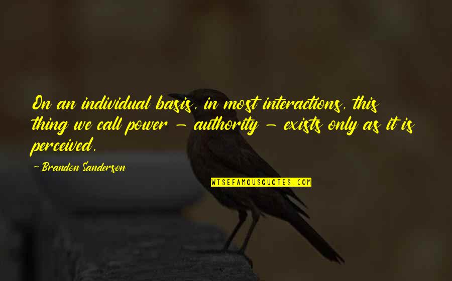 Saccardo Motor Quotes By Brandon Sanderson: On an individual basis, in most interactions, this