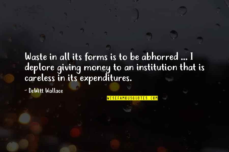 Sachasport Quotes By DeWitt Wallace: Waste in all its forms is to be