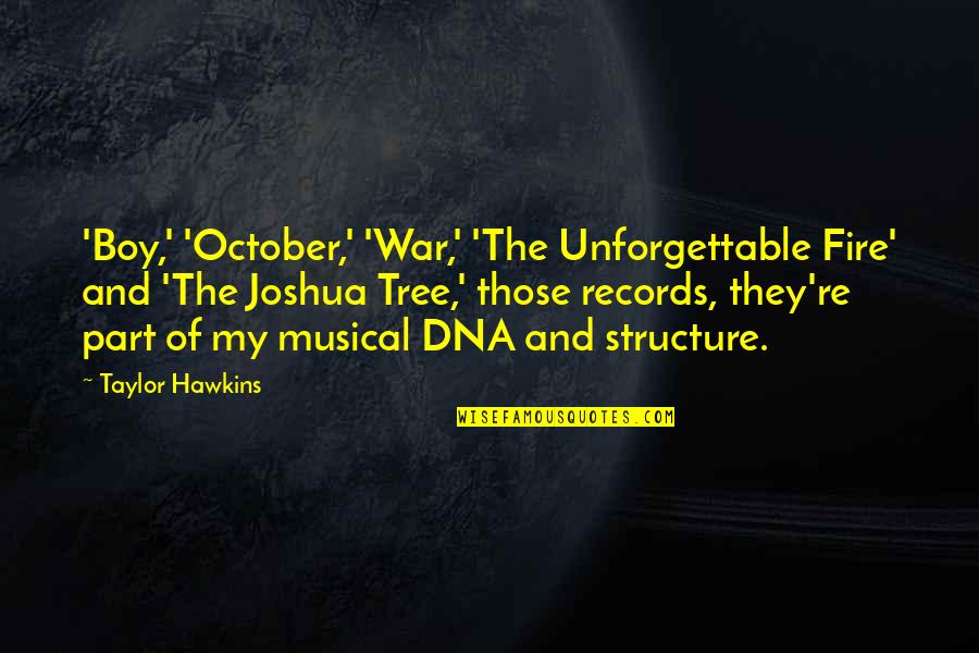 Sachasport Quotes By Taylor Hawkins: 'Boy,' 'October,' 'War,' 'The Unforgettable Fire' and 'The