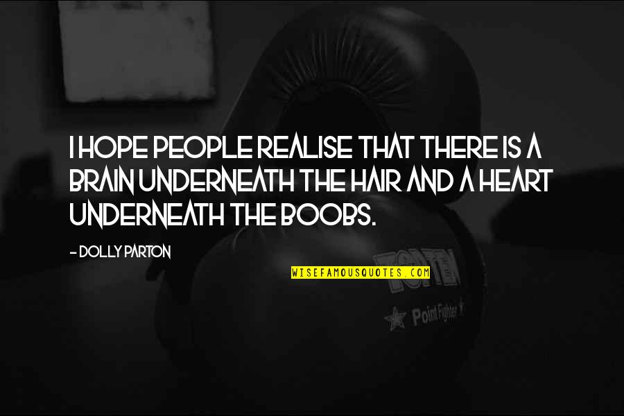 Sachlirene Quotes By Dolly Parton: I hope people realise that there is a Sachlirene Quotes By Dolly Parton: I hope people realise that there is a