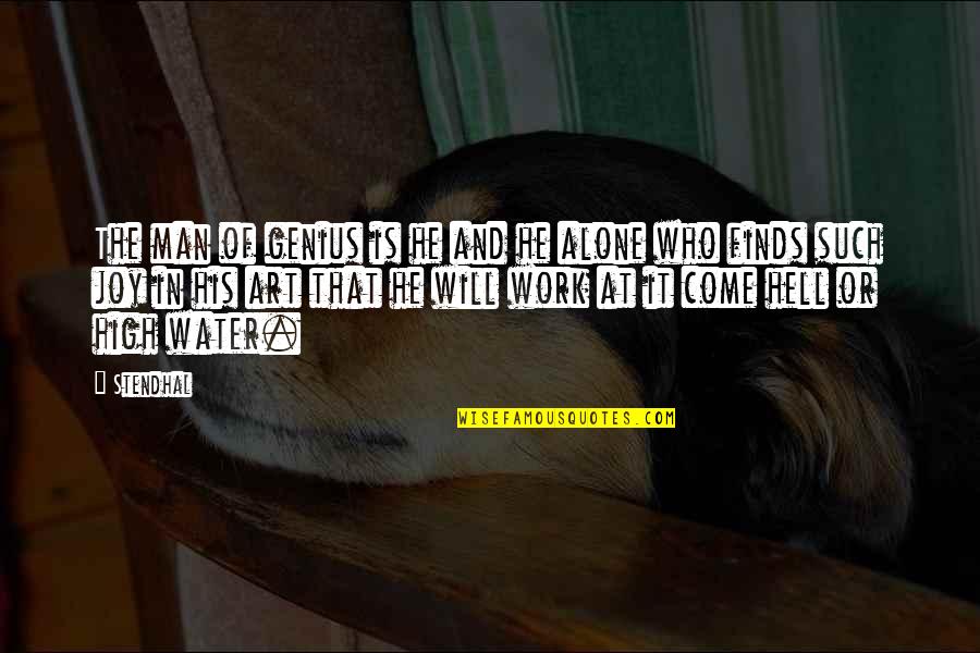 Sackey Addo Quotes By Stendhal: The man of genius is he and he Sackey Addo Quotes By Stendhal: The man of genius is he and he