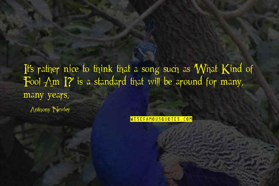 Sackey Joles Quotes By Anthony Newley: It's rather nice to think that a song