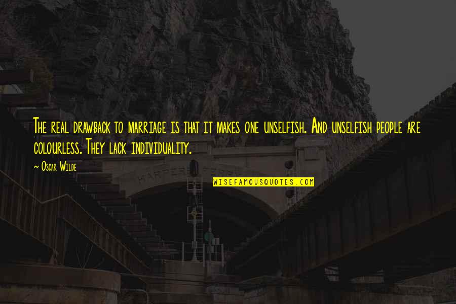 Sacko The League Quotes By Oscar Wilde: The real drawback to marriage is that it Sacko The League Quotes By Oscar Wilde: The real drawback to marriage is that it