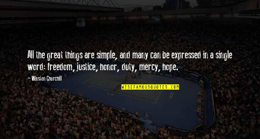 Saclaw Forms Quotes By Winston Churchill: All the great things are simple, and many