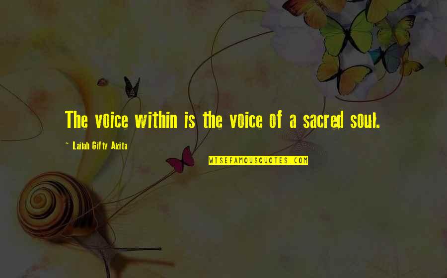 Sacred Quotes By Lailah Gifty Akita: The voice within is the voice of a