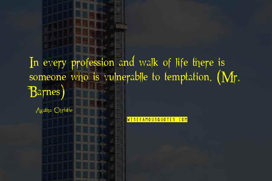 Sacred Relationship Quotes By Agatha Christie: In every profession and walk of life there Sacred Relationship Quotes By Agatha Christie: In every profession and walk of life there