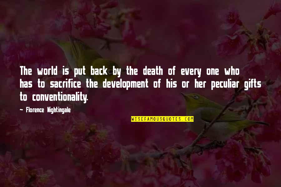 Sacrifice And Death Quotes By Florence Nightingale: The world is put back by the death Sacrifice And Death Quotes By Florence Nightingale: The world is put back by the death