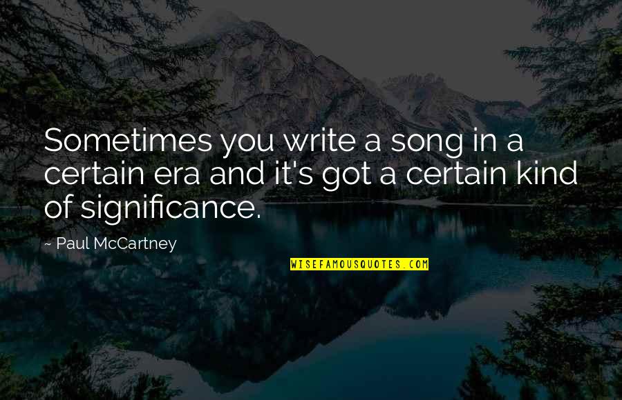Sacrifice For Country Quotes By Paul McCartney: Sometimes you write a song in a certain