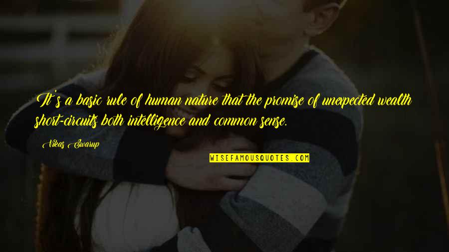 Sacrifice To Reach Goals Quotes By Vikas Swarup: It's a basic rule of human nature that