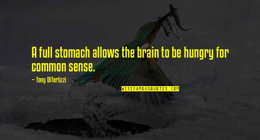 Sacros Quotes By Tony DiTerlizzi: A full stomach allows the brain to be