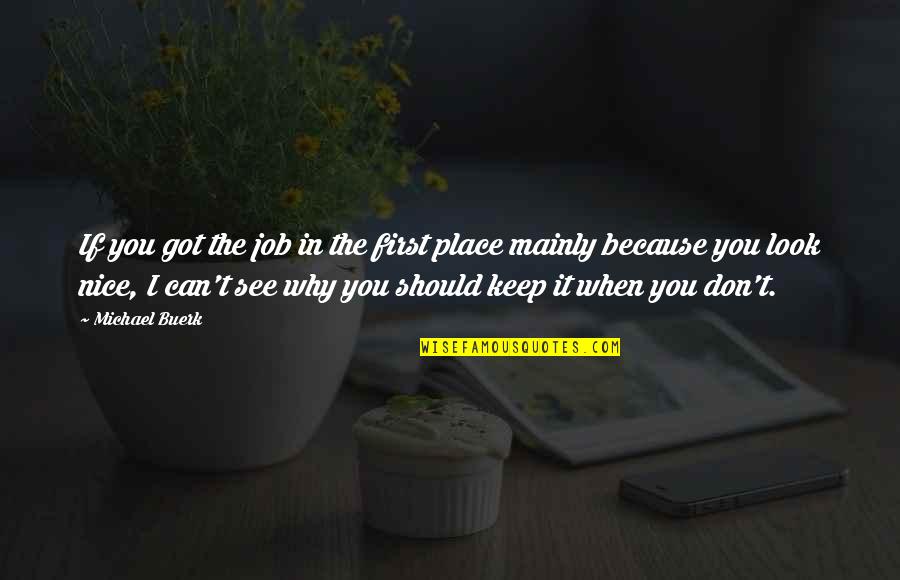Sad Bf Gf Quotes By Michael Buerk: If you got the job in the first