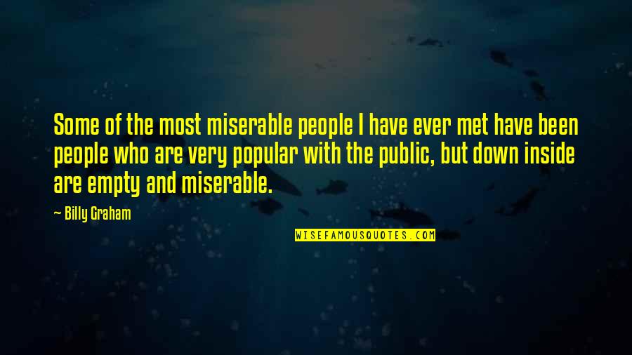 Sad Bff Quotes By Billy Graham: Some of the most miserable people I have Sad Bff Quotes By Billy Graham: Some of the most miserable people I have
