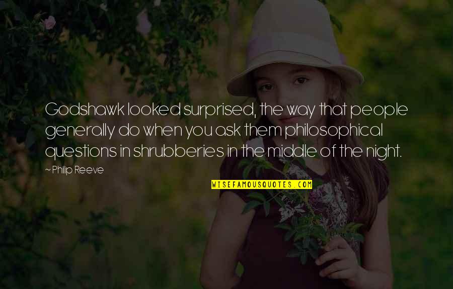 Sad Bff Quotes By Philip Reeve: Godshawk looked surprised, the way that people generally Sad Bff Quotes By Philip Reeve: Godshawk looked surprised, the way that people generally