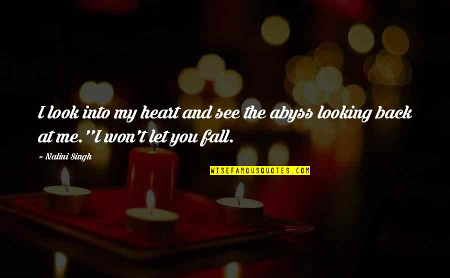 Sad Deep Quotes By Nalini Singh: I look into my heart and see the