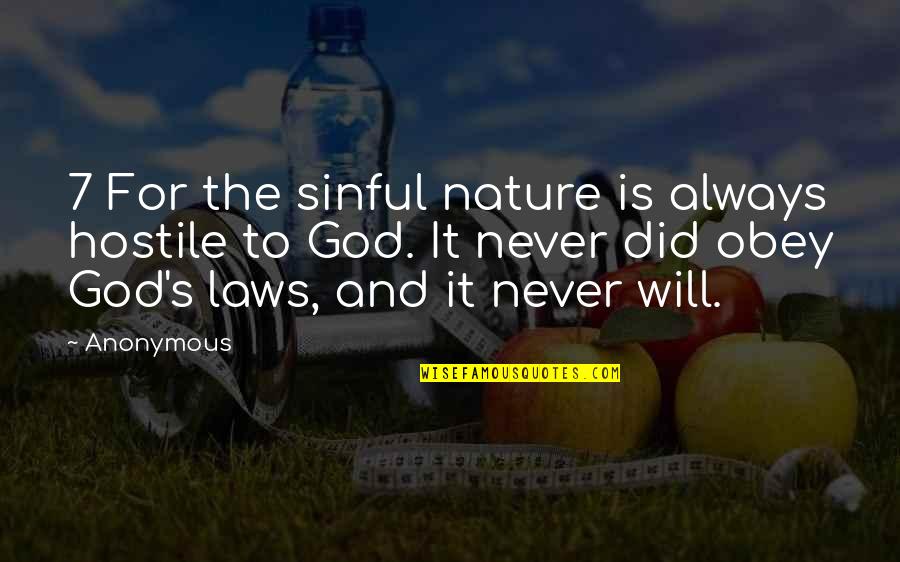 Sad Family Problem Quotes By Anonymous: 7 For the sinful nature is always hostile Sad Family Problem Quotes By Anonymous: 7 For the sinful nature is always hostile