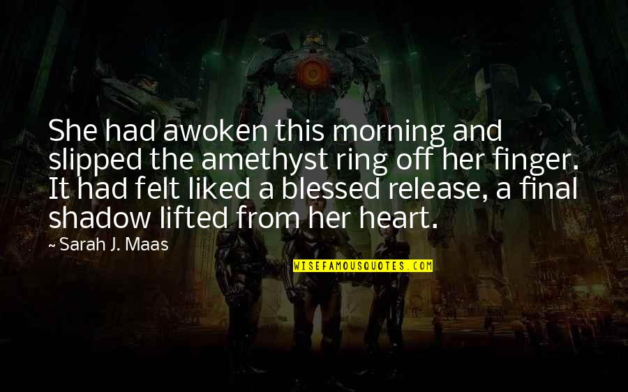 Sad From Heart Quotes By Sarah J. Maas: She had awoken this morning and slipped the Sad From Heart Quotes By Sarah J. Maas: She had awoken this morning and slipped the