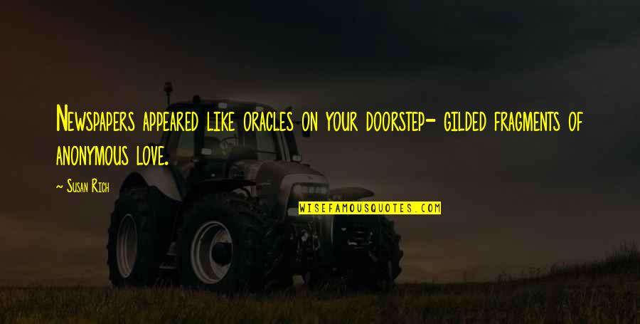 Sad Hope Mikaelson Quotes By Susan Rich: Newspapers appeared like oracles on your doorstep- gilded
