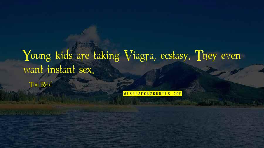 Sad Itachi Quotes By Tim Reid: Young kids are taking Viagra, ecstasy. They even