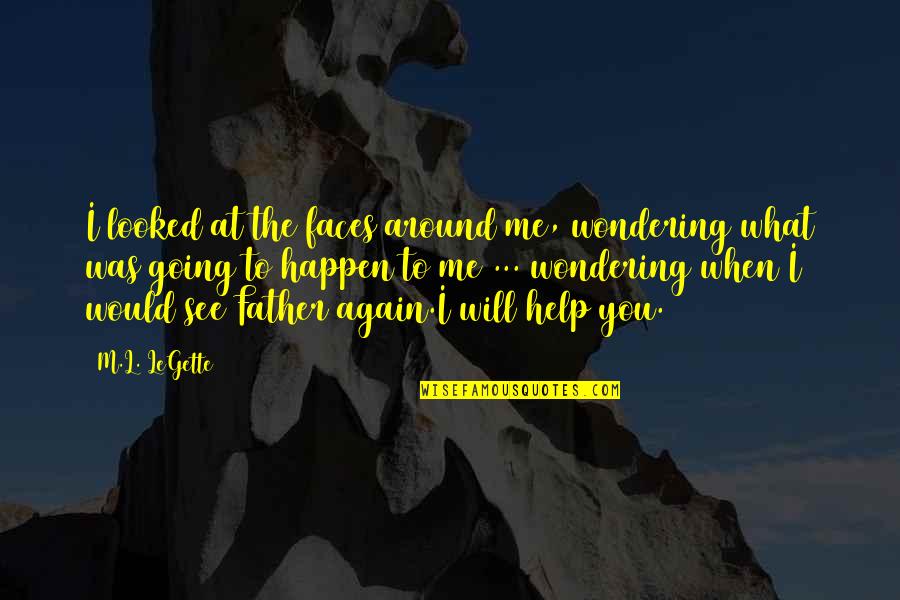 Sad Levi Ackerman Quotes By M.L. LeGette: I looked at the faces around me, wondering