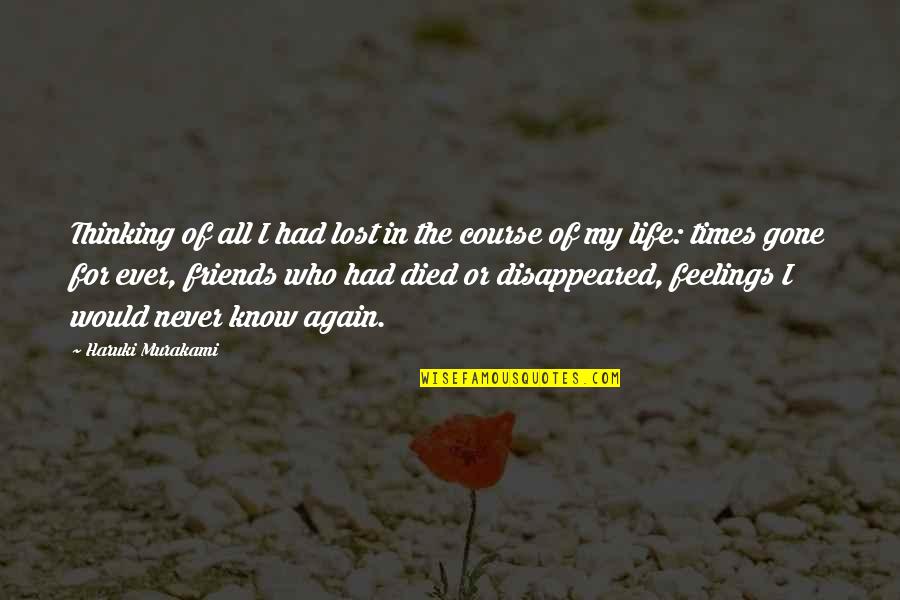 Sad Love Memory Quotes By Haruki Murakami: Thinking of all I had lost in the Sad Love Memory Quotes By Haruki Murakami: Thinking of all I had lost in the