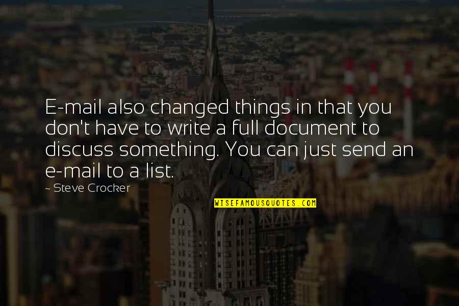 Sad Missing Mom Quotes By Steve Crocker: E-mail also changed things in that you don't Sad Missing Mom Quotes By Steve Crocker: E-mail also changed things in that you don't