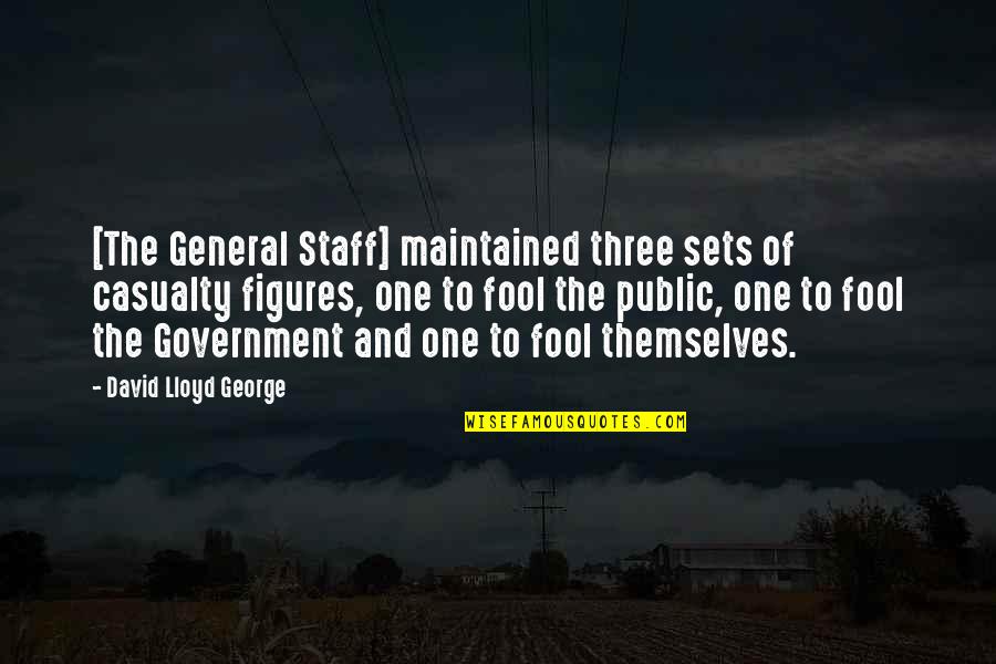 Sad Move On Quotes By David Lloyd George: [The General Staff] maintained three sets of casualty