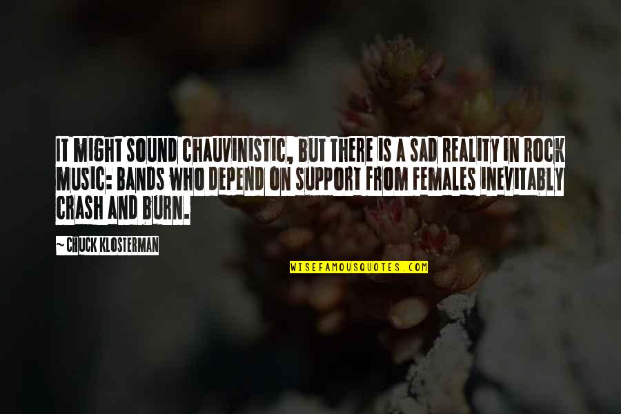 Sad Music Quotes By Chuck Klosterman: It might sound chauvinistic, but there is a