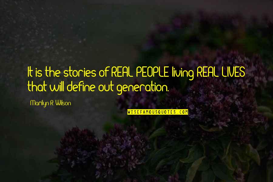 Sad Overweight Quotes By Marilyn R. Wilson: It is the stories of REAL PEOPLE living Sad Overweight Quotes By Marilyn R. Wilson: It is the stories of REAL PEOPLE living