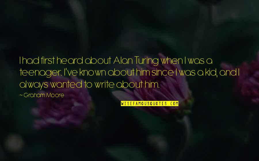 Sad Photos With Quotes By Graham Moore: I had first heard about Alan Turing when Sad Photos With Quotes By Graham Moore: I had first heard about Alan Turing when