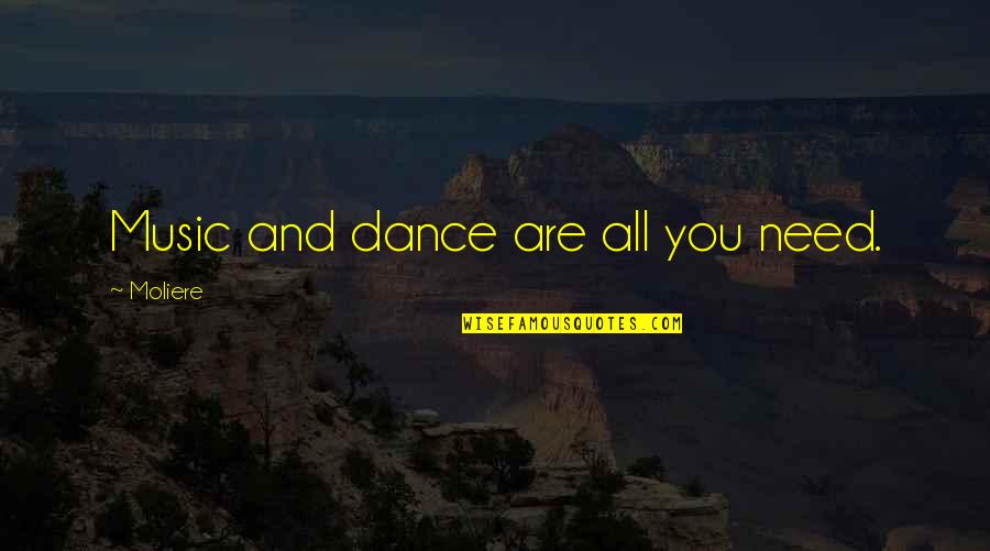 Sad Romantic Good Night Quotes By Moliere: Music and dance are all you need.