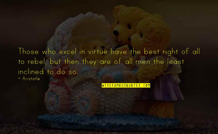 Sad Song Lyric Quotes By Aristotle.: Those who excel in virtue have the best