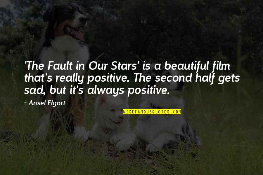 Sad Stars Quotes By Ansel Elgort: 'The Fault in Our Stars' is a beautiful Sad Stars Quotes By Ansel Elgort: 'The Fault in Our Stars' is a beautiful