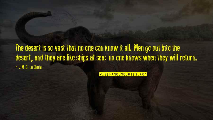Sad Teddy Quotes By J.M.G. Le Clezio: The desert is so vast that no one