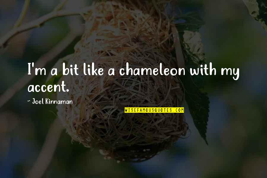Sad Tiktoks Quotes By Joel Kinnaman: I'm a bit like a chameleon with my