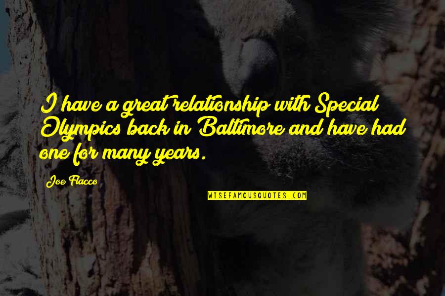 Sad Titanic Quotes By Joe Flacco: I have a great relationship with Special Olympics