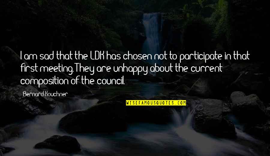 Sad Unhappy Quotes By Bernard Kouchner: I am sad that the LDK has chosen Sad Unhappy Quotes By Bernard Kouchner: I am sad that the LDK has chosen