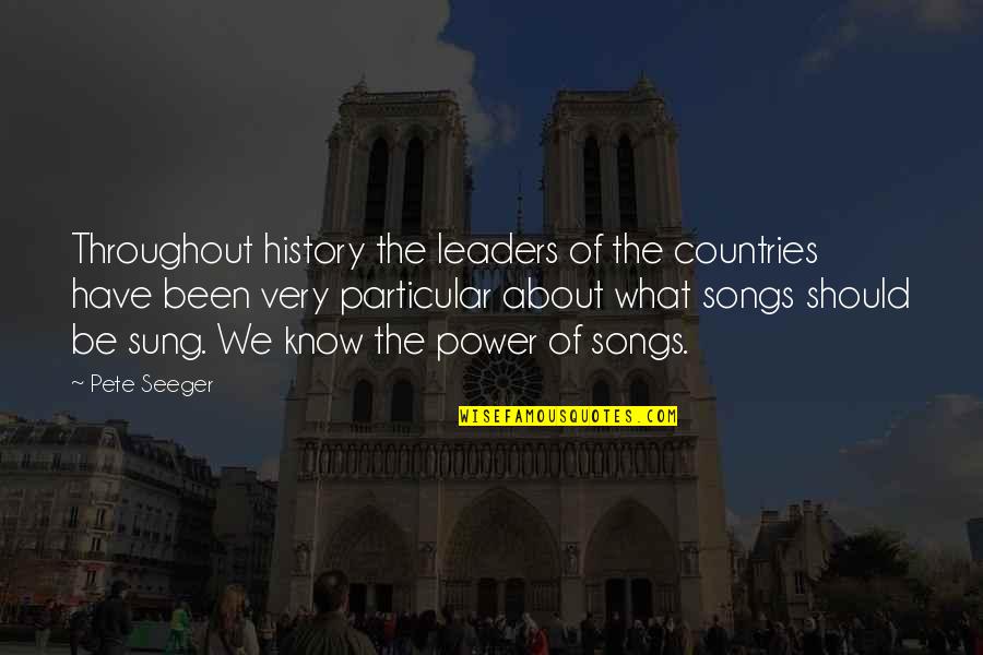 Sad Water Quotes By Pete Seeger: Throughout history the leaders of the countries have