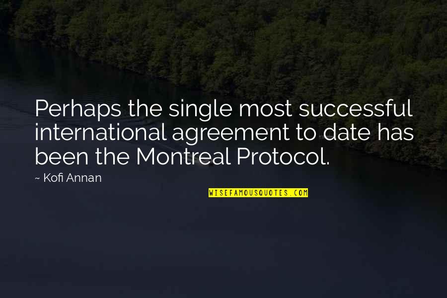 Sad Wise Life Quotes By Kofi Annan: Perhaps the single most successful international agreement to Sad Wise Life Quotes By Kofi Annan: Perhaps the single most successful international agreement to