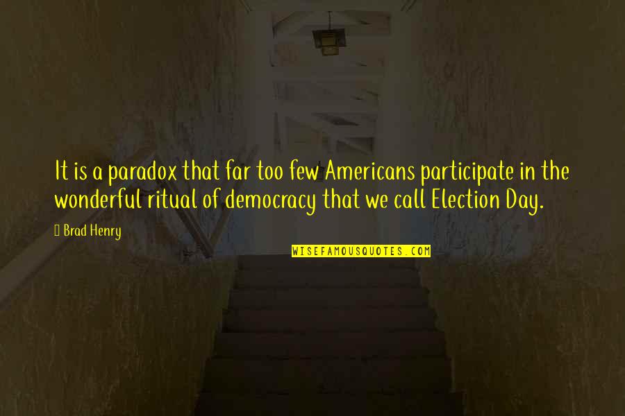 Sad World We Live In Quotes By Brad Henry: It is a paradox that far too few