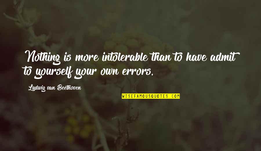 Sad Xanax Quotes By Ludwig Van Beethoven: Nothing is more intolerable than to have admit Sad Xanax Quotes By Ludwig Van Beethoven: Nothing is more intolerable than to have admit