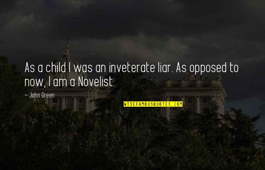 Sadanobu Gassan Quotes By John Green: As a child I was an inveterate liar.