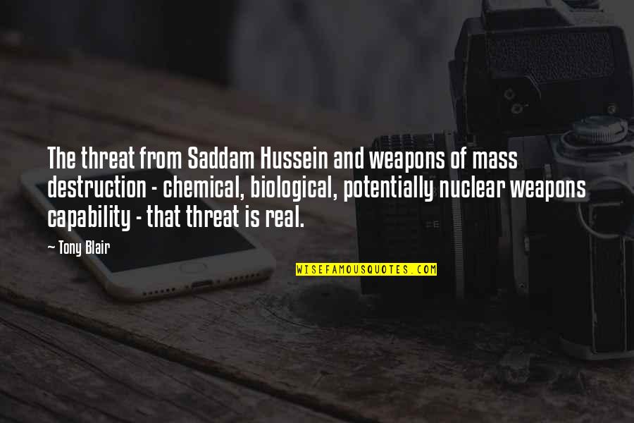 Saddam Hussein Quotes By Tony Blair: The threat from Saddam Hussein and weapons of Saddam Hussein Quotes By Tony Blair: The threat from Saddam Hussein and weapons of