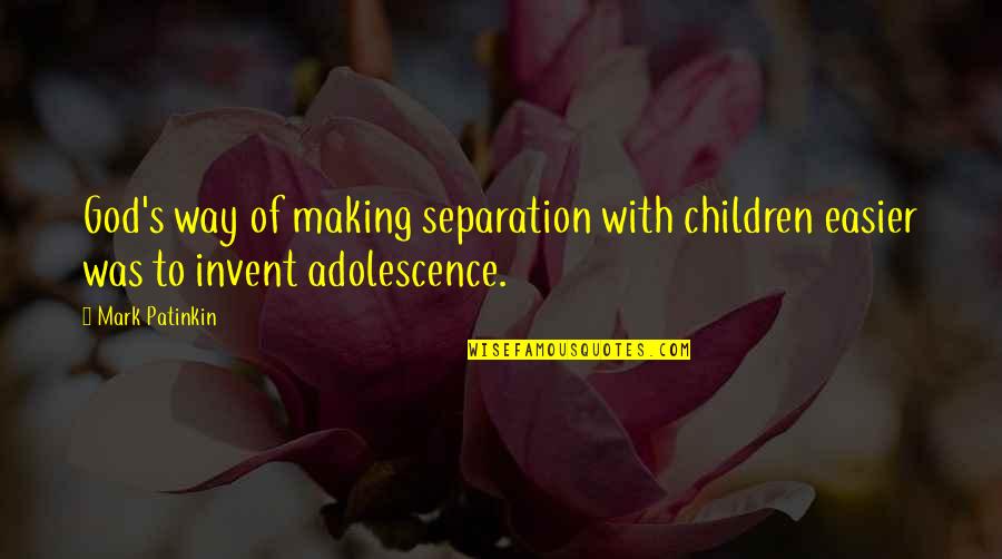 Saddest Rap Quotes By Mark Patinkin: God's way of making separation with children easier